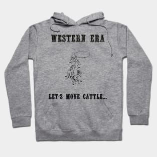 Western Slogan - Let's Move Cattle Hoodie